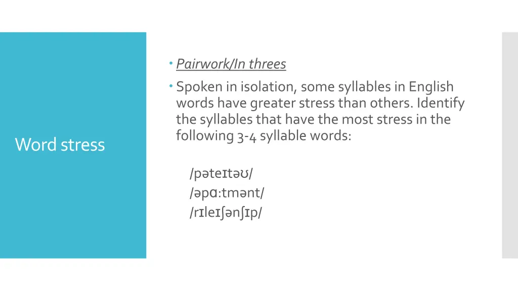 pairwork in threes spoken in isolation some