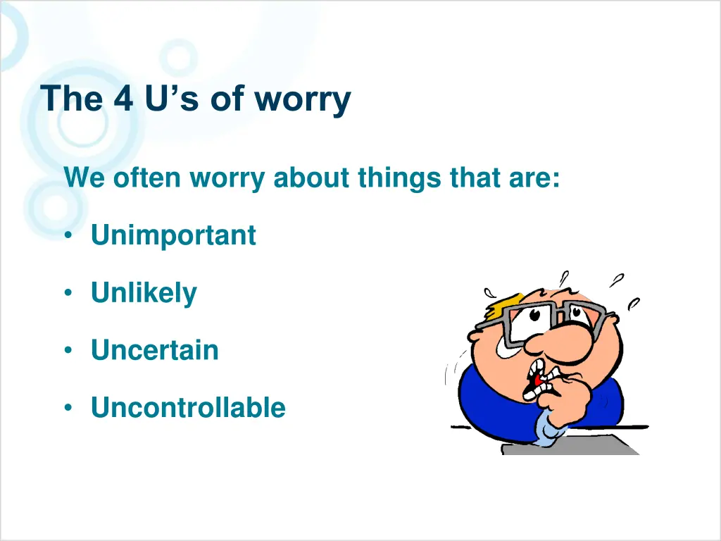 the 4 u s of worry