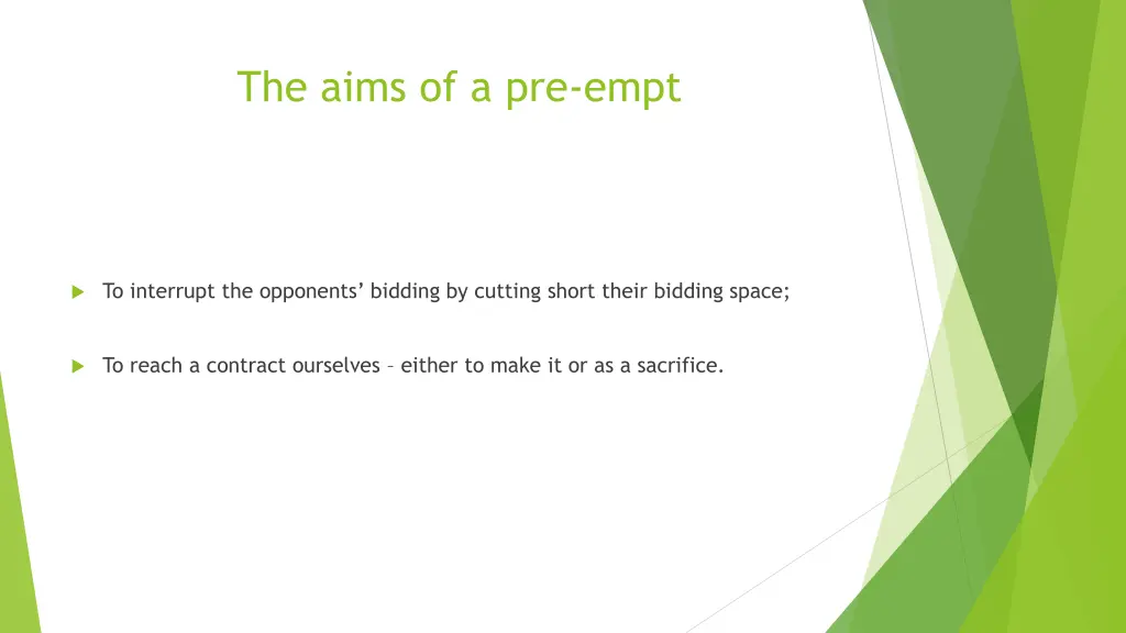 the aims of a pre empt