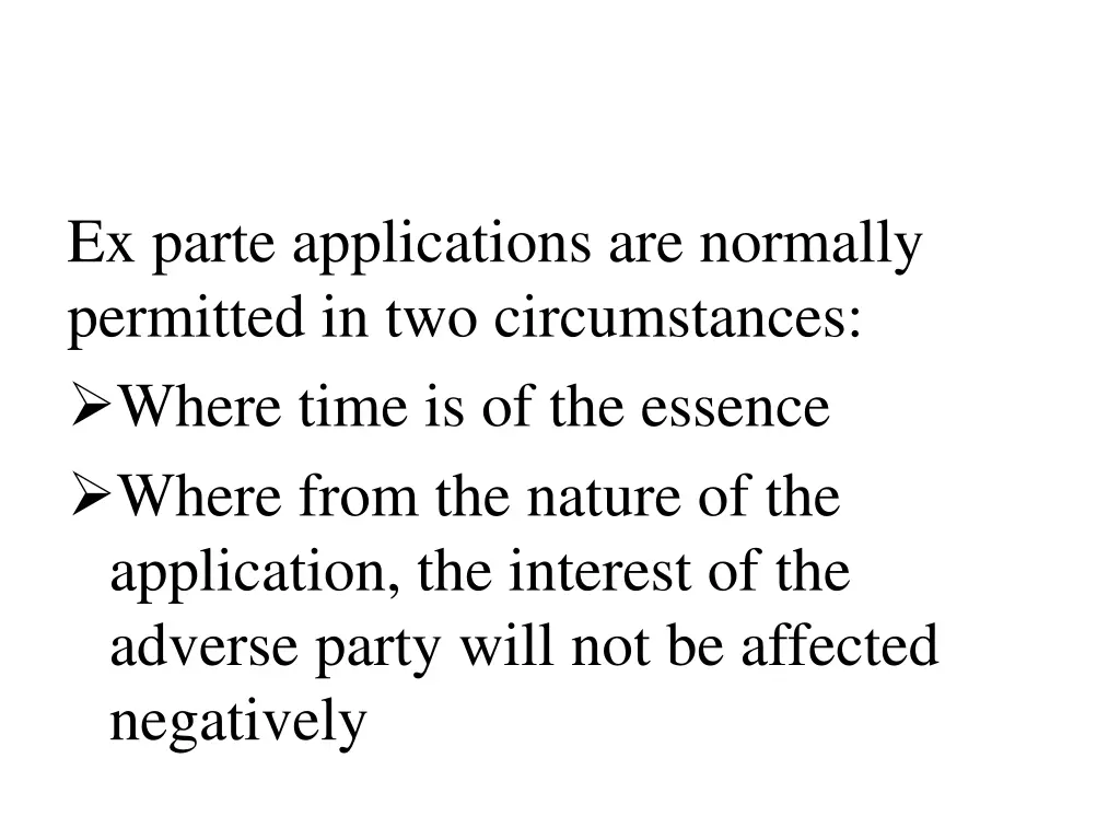 ex parte applications are normally permitted