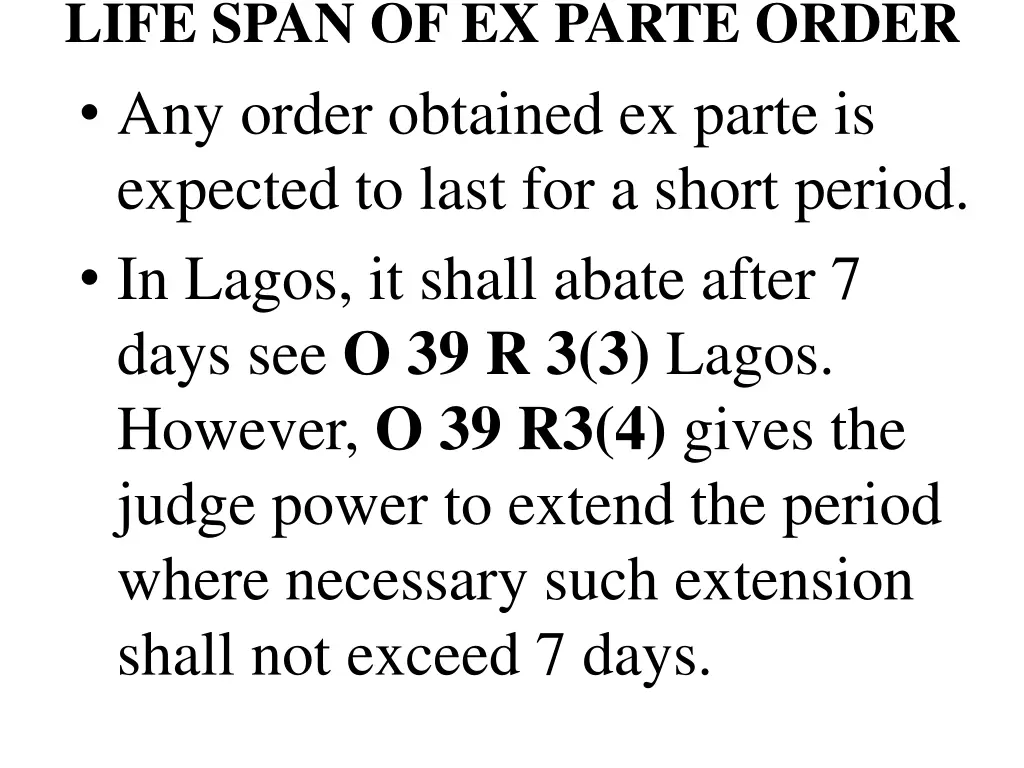 life span of ex parte order any order obtained