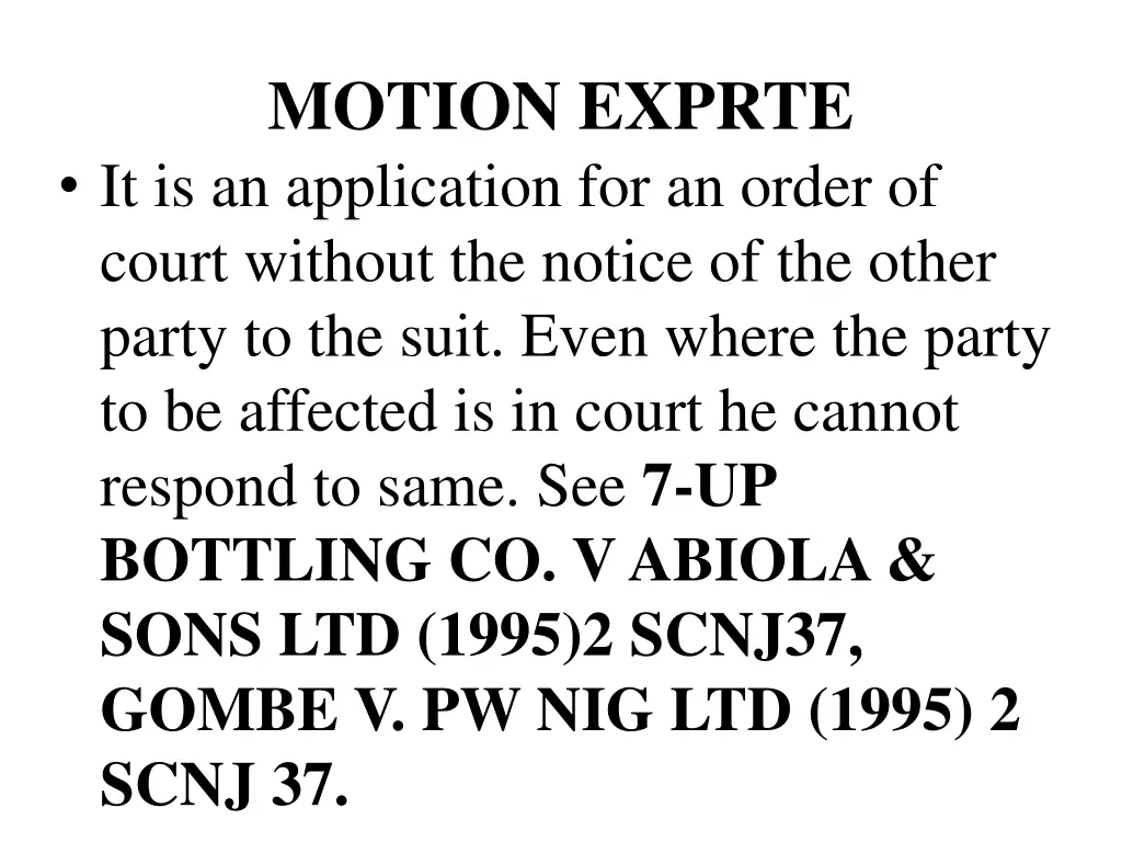 motion exprte it is an application for an order