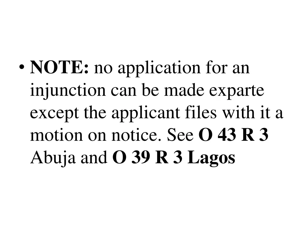 note no application for an injunction can be made