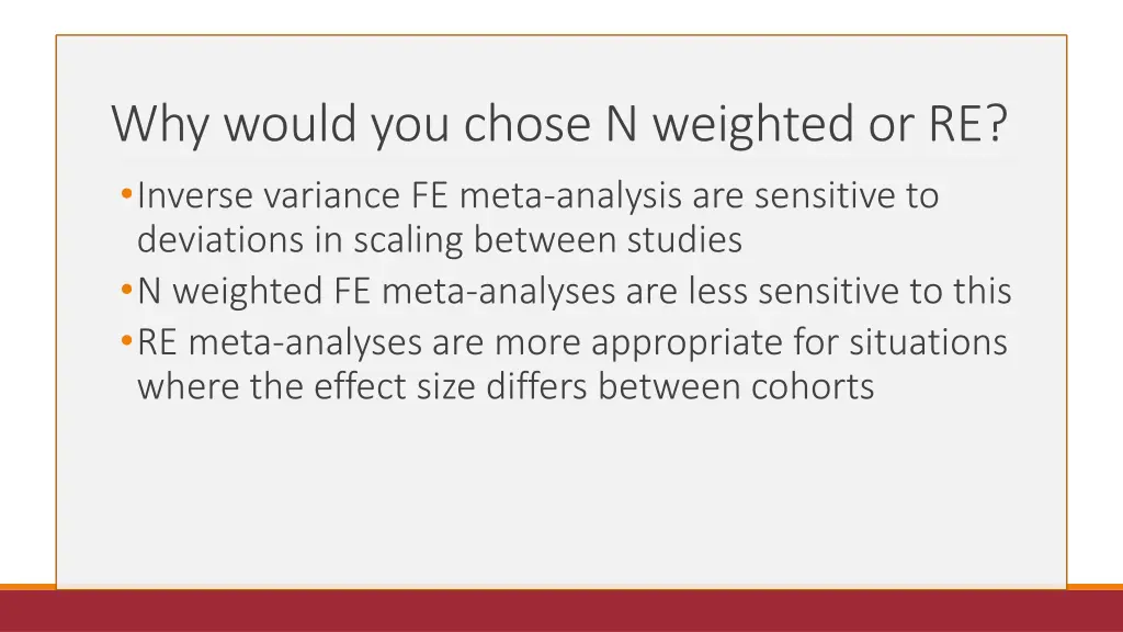 why would you chose n weighted or re inverse