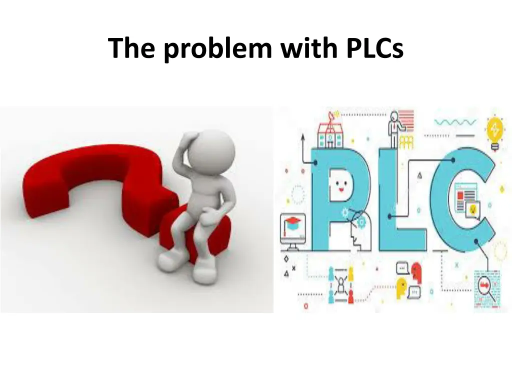 the problem with plcs