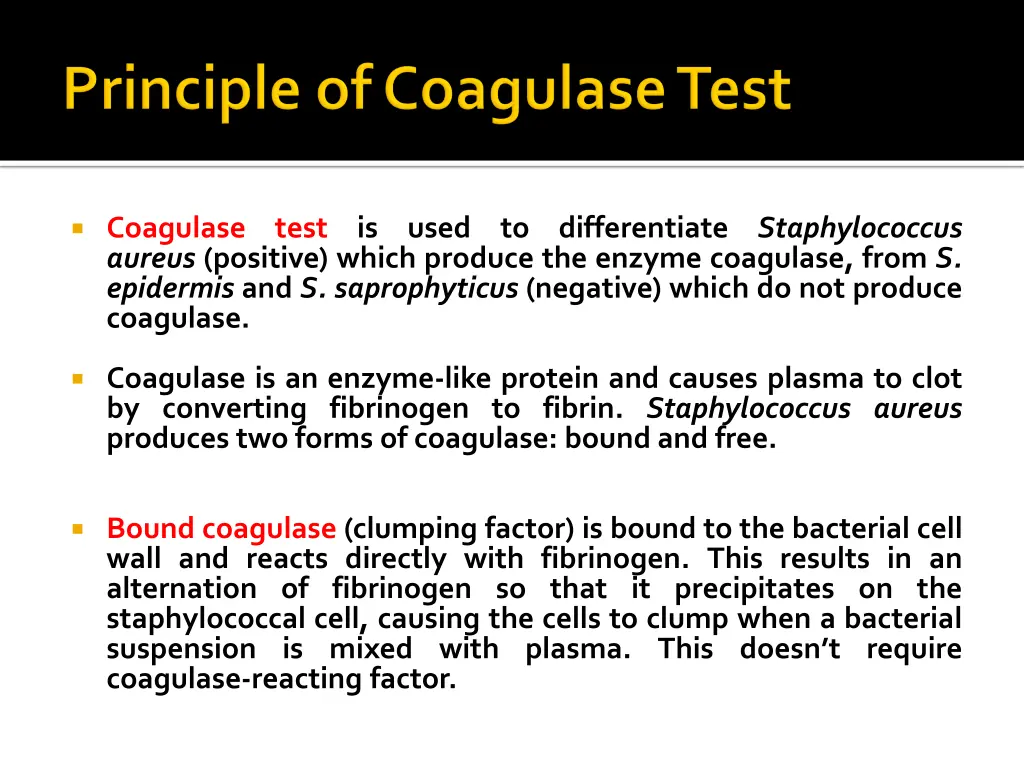 coagulase aureus positive which produce