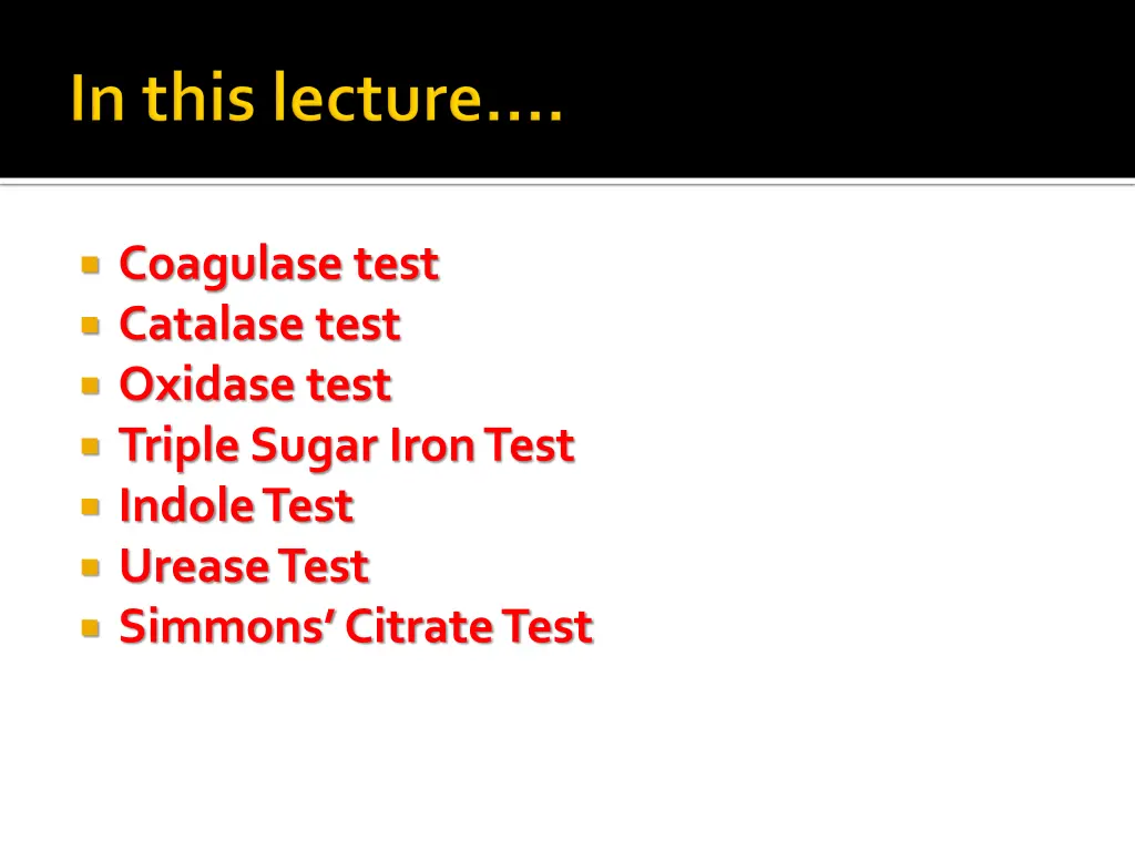 coagulase test catalase test oxidase test triple