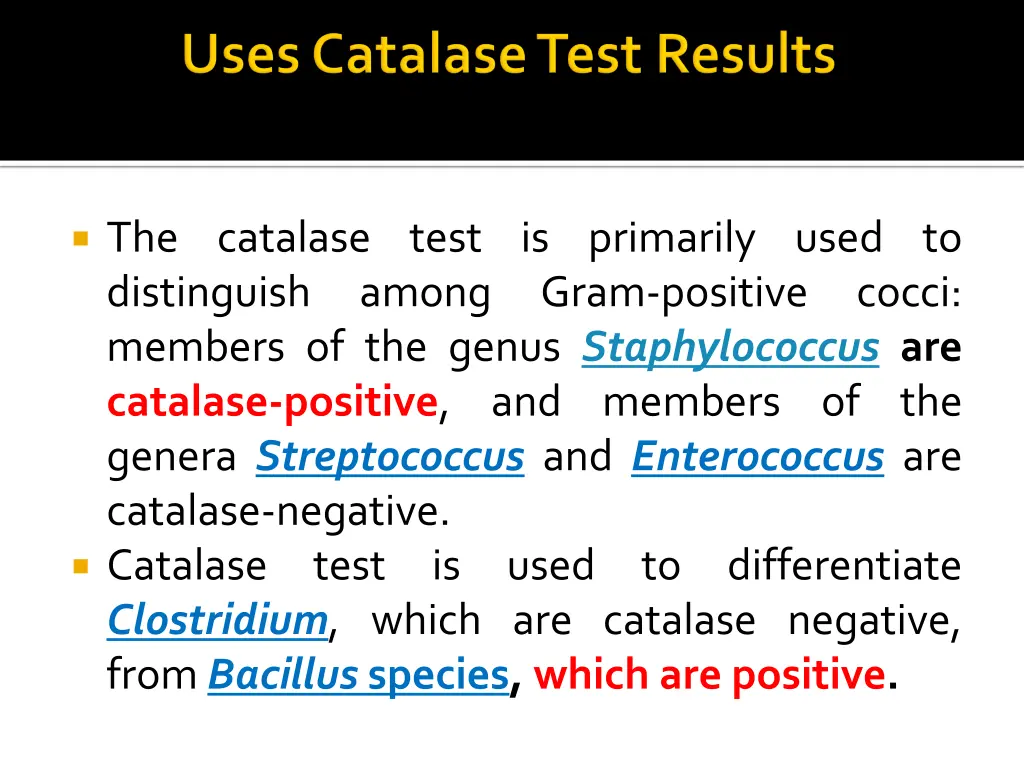 the catalase test is primarily used