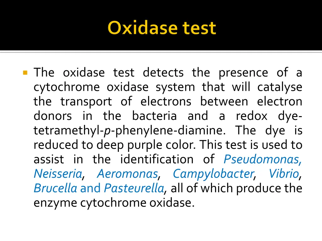 the oxidase test detects the presence