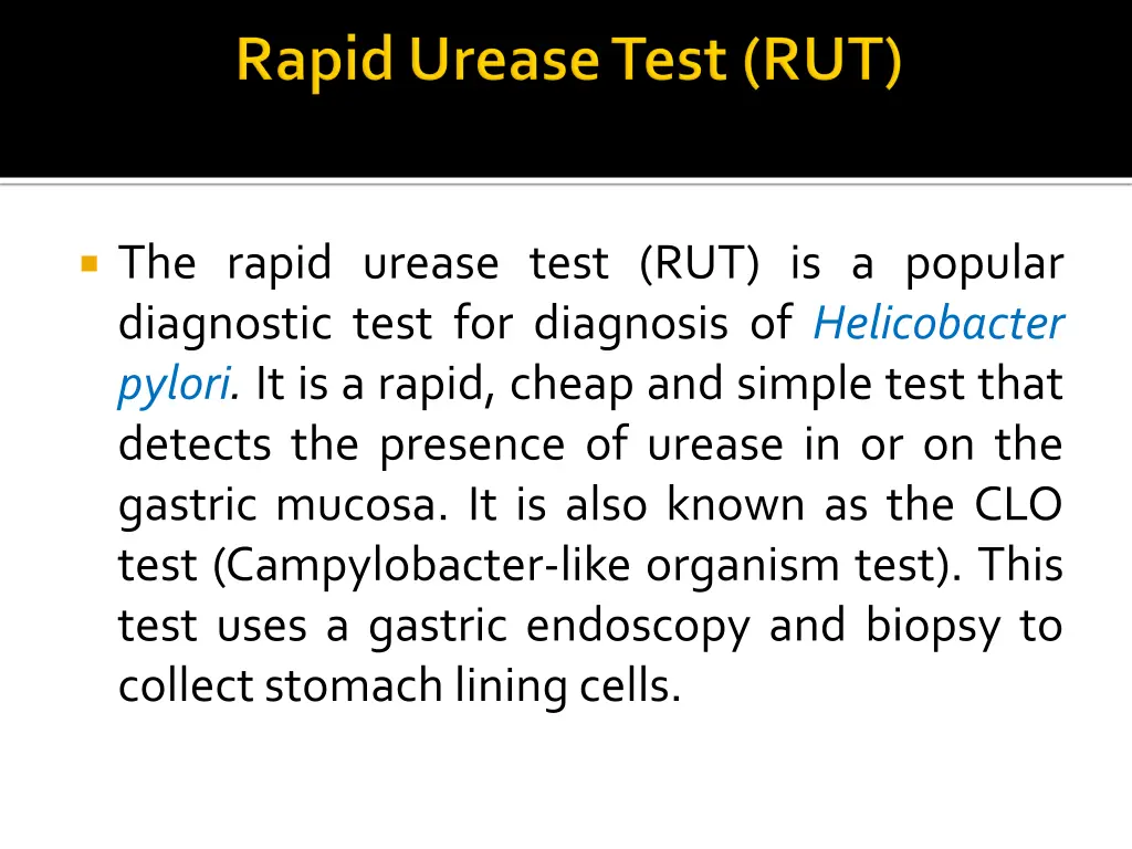 the rapid urease test rut is a popular diagnostic