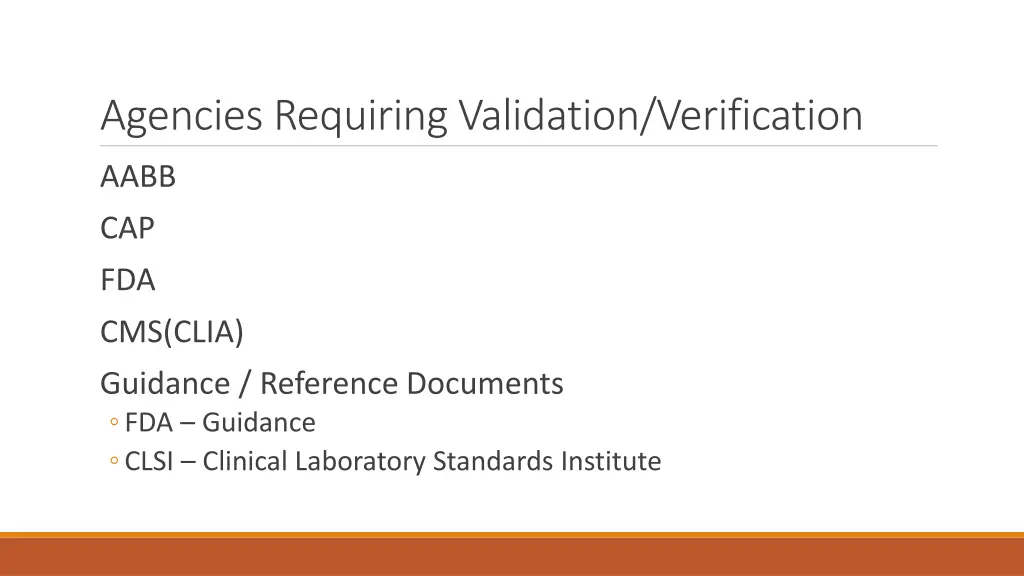 agencies requiring validation verification