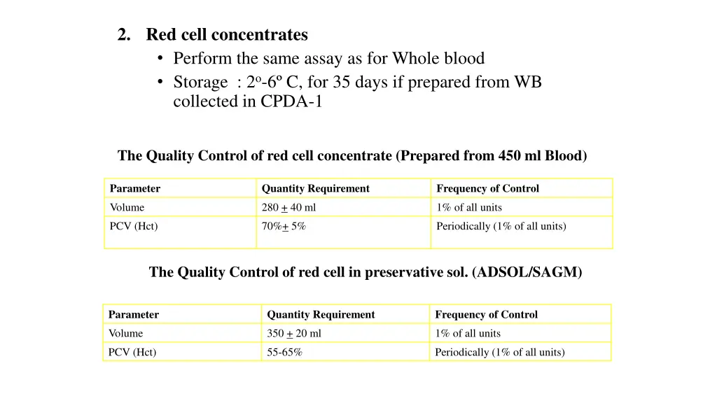 2 red cell concentrates perform the same assay