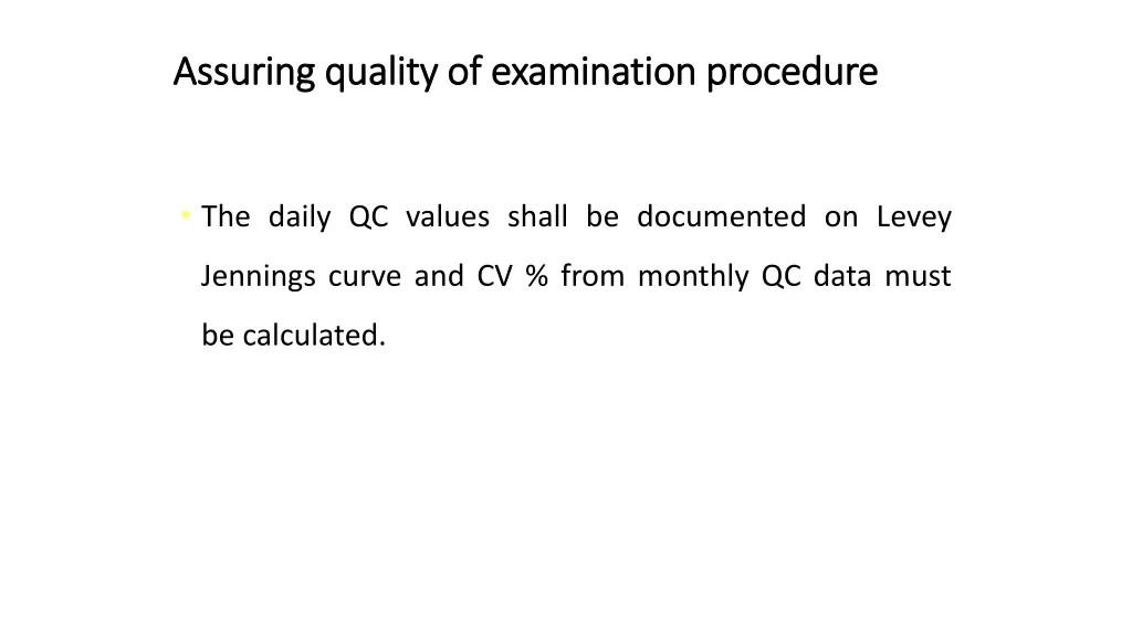 assuring quality of examination procedure