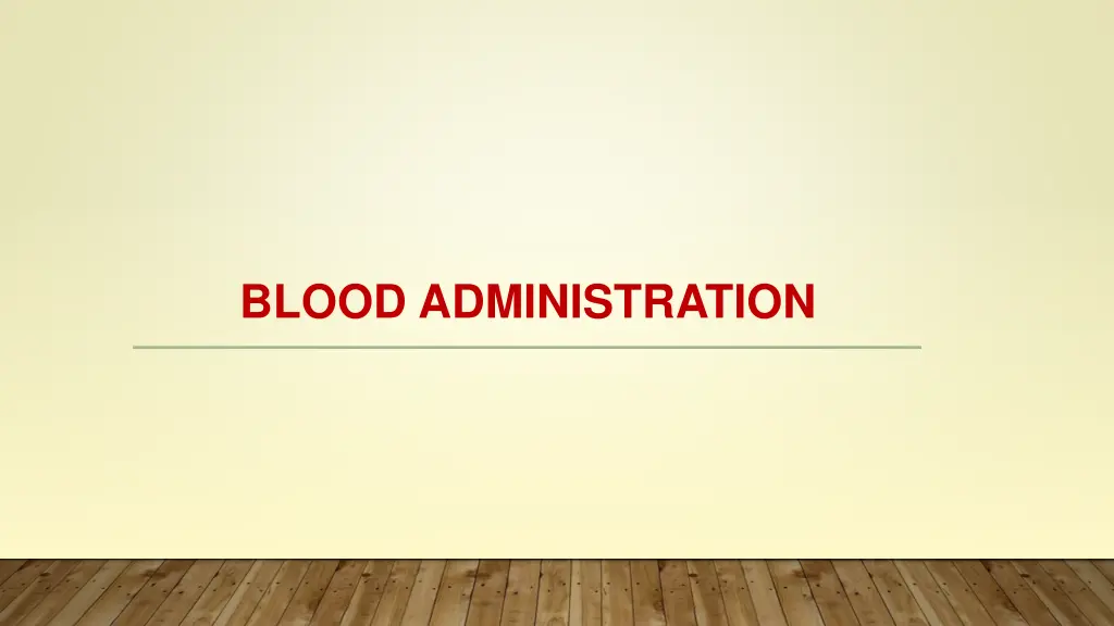 blood administration