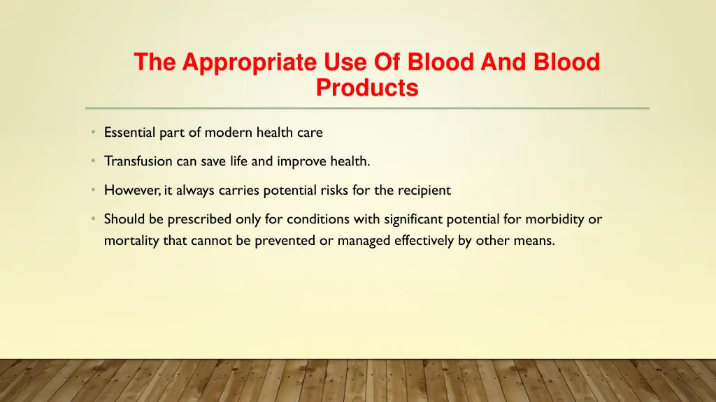 the appropriate use of blood and blood products