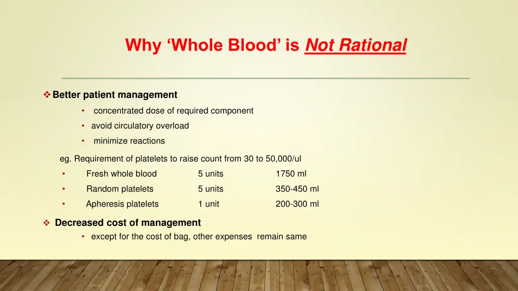 why whole blood is not rational