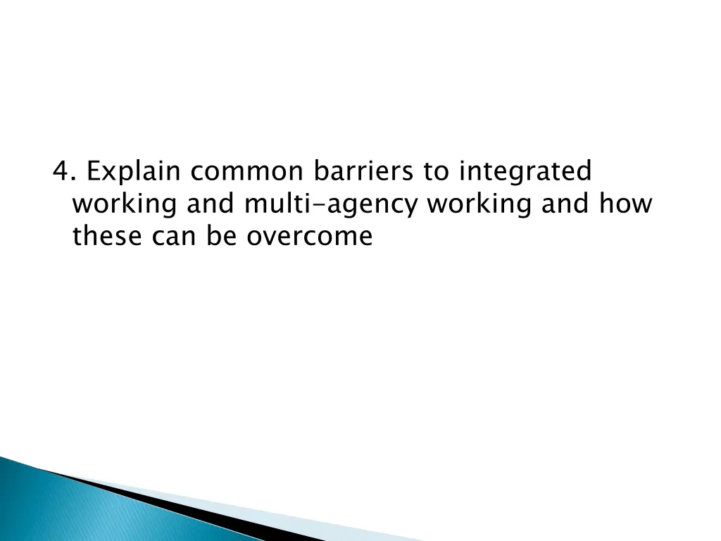 4 explain common barriers to integrated working