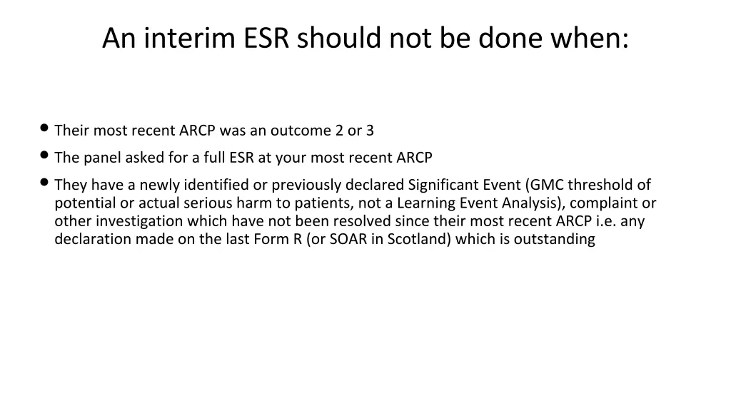 an interim esr should not be done when