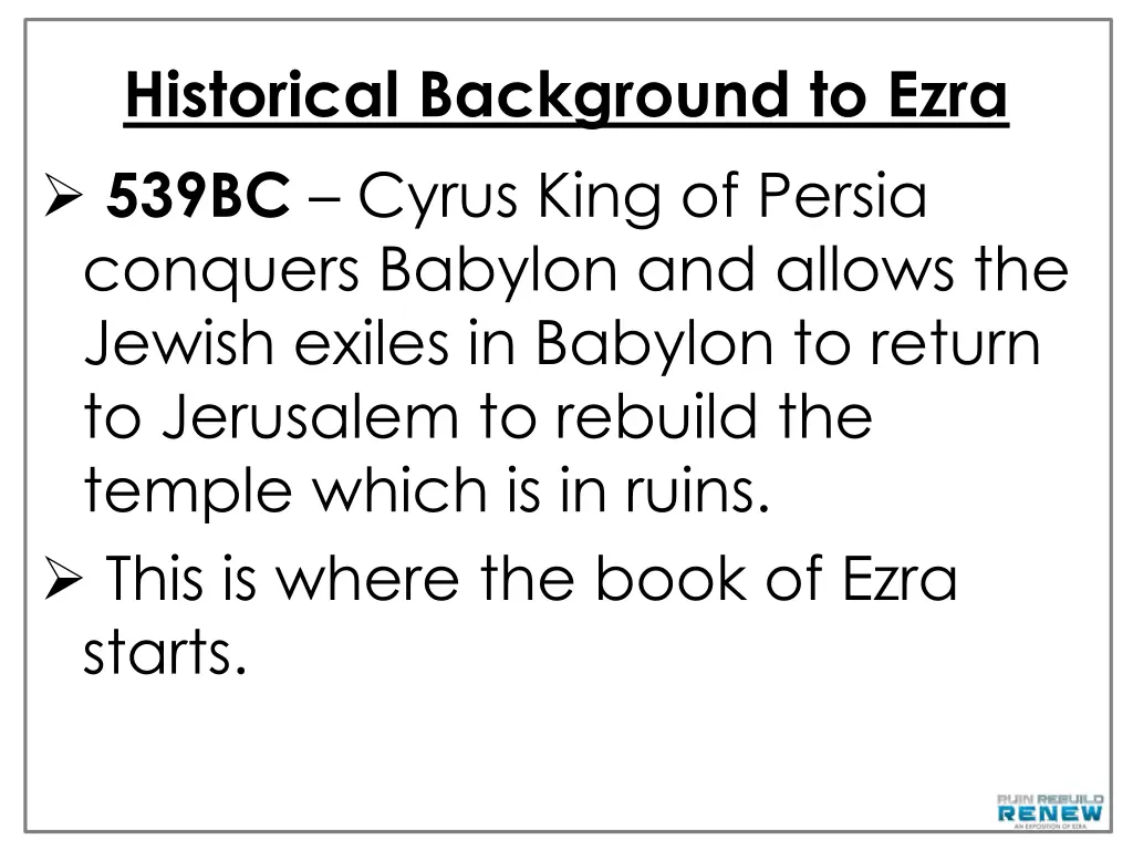 historical background to ezra 539bc cyrus king