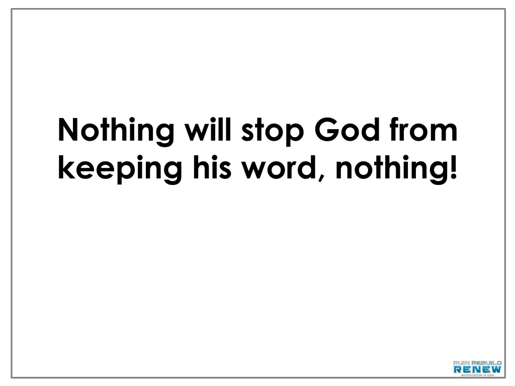 nothing will stop god from keeping his word