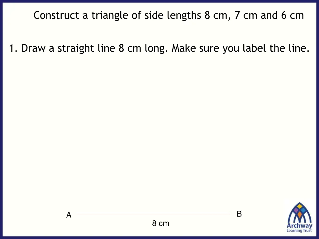 construct a triangle of side lengths