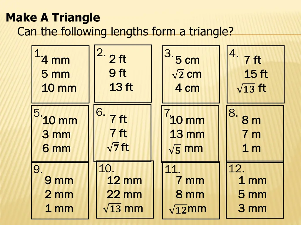 make a triangle can the following lengths form