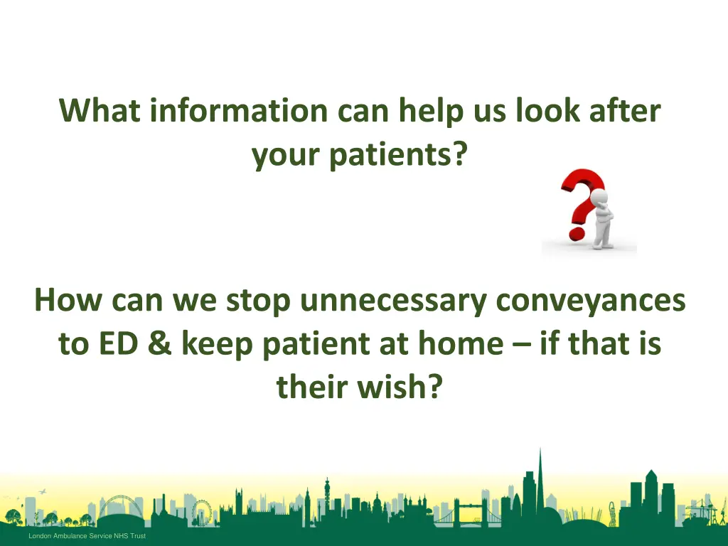 what information can help us look after your