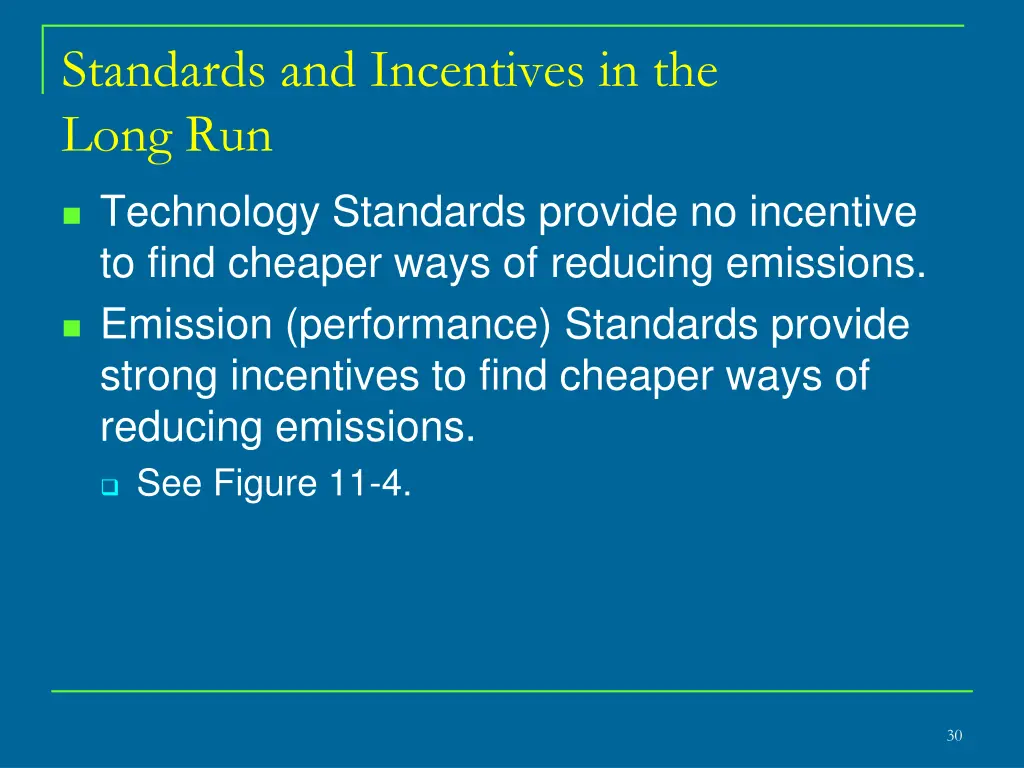 standards and incentives in the long run