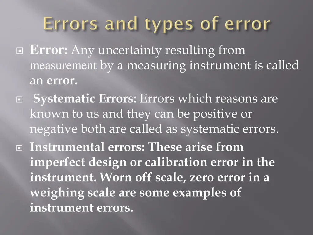 error any uncertainty resulting from measurement