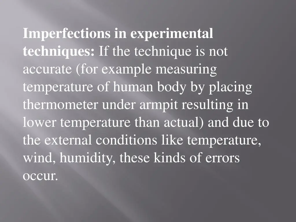 imperfections in experimental techniques