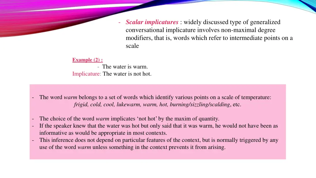 scalar implicatures widely discussed type