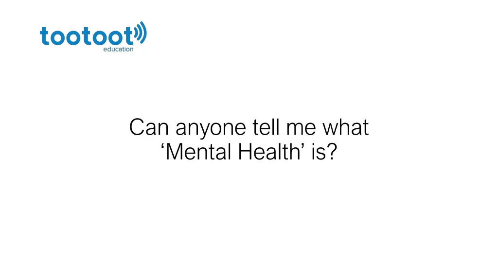 can anyone tell me what mental health is