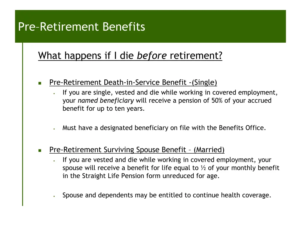 pre retirement benefits