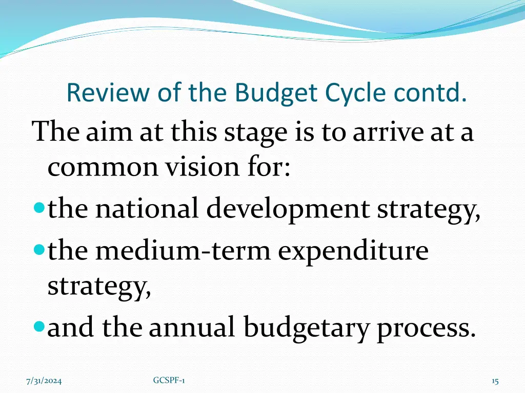 review of the budget cycle contd the aim at this