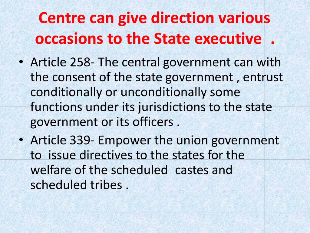 centre can give direction various occasions