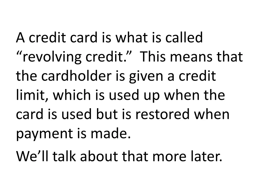 a credit card is what is called revolving credit