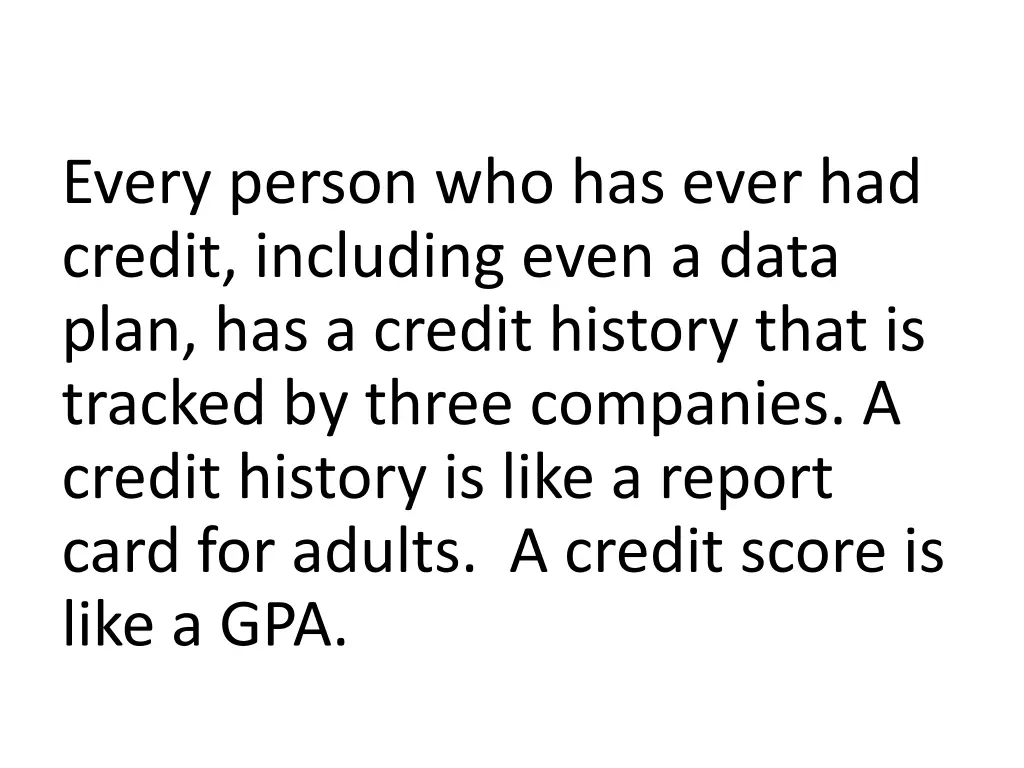 every person who has ever had credit including