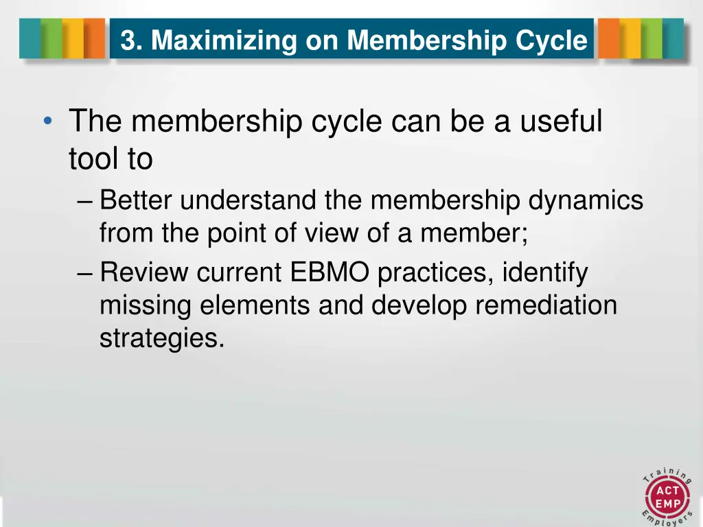 3 maximizing on membership cycle 1