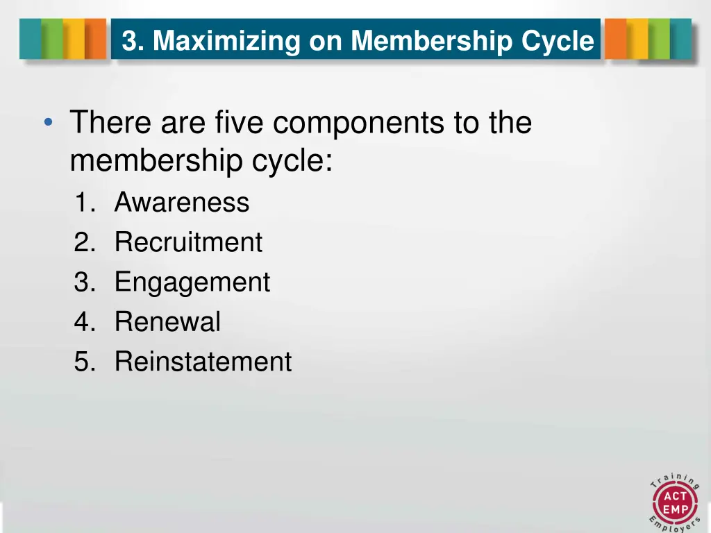 3 maximizing on membership cycle