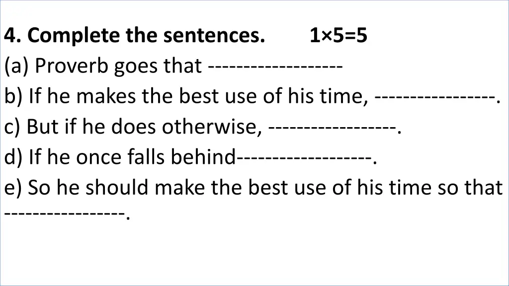 4 complete the sentences a proverb goes that