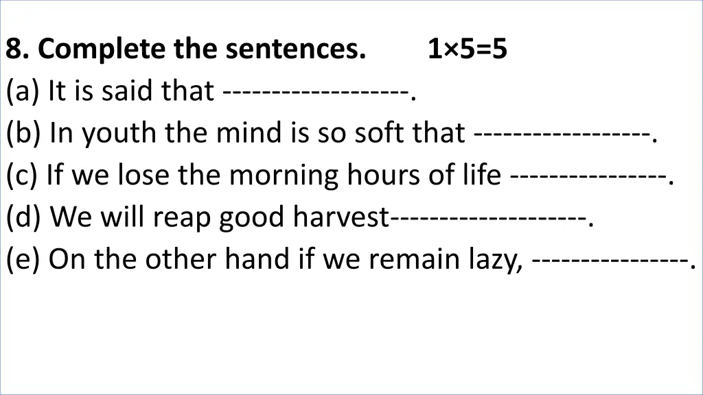 8 complete the sentences a it is said that