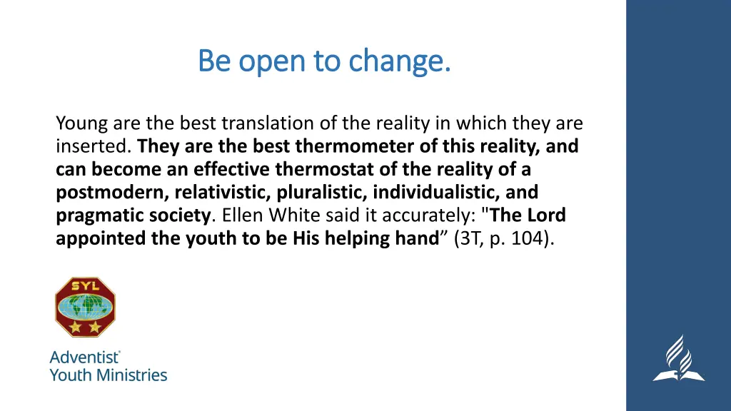 be open to change be open to change