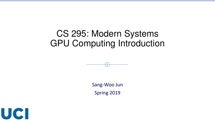 cs 295 modern systems gpu computing introduction