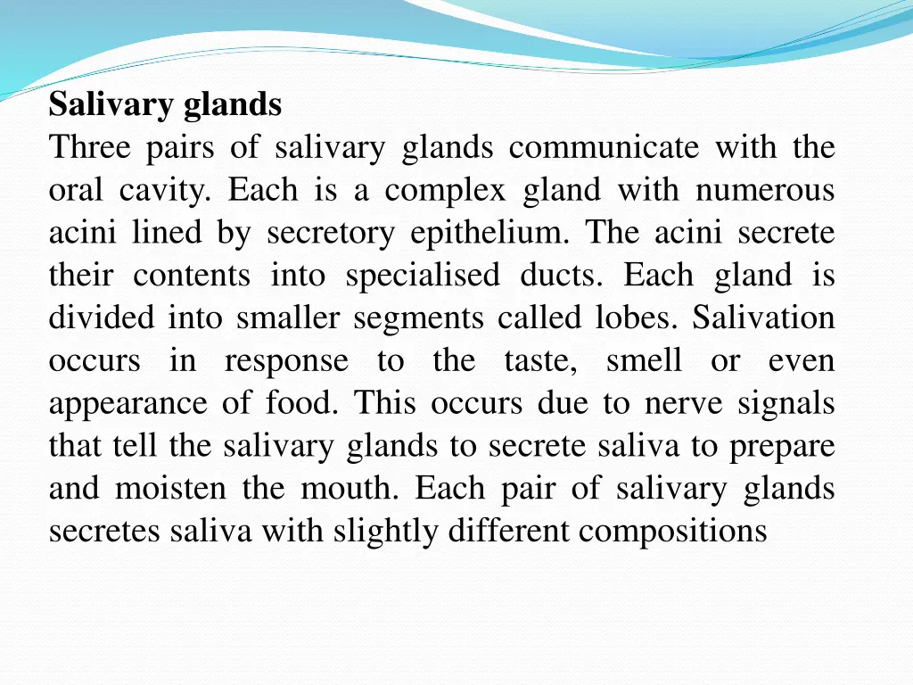 salivary glands three pairs of salivary glands