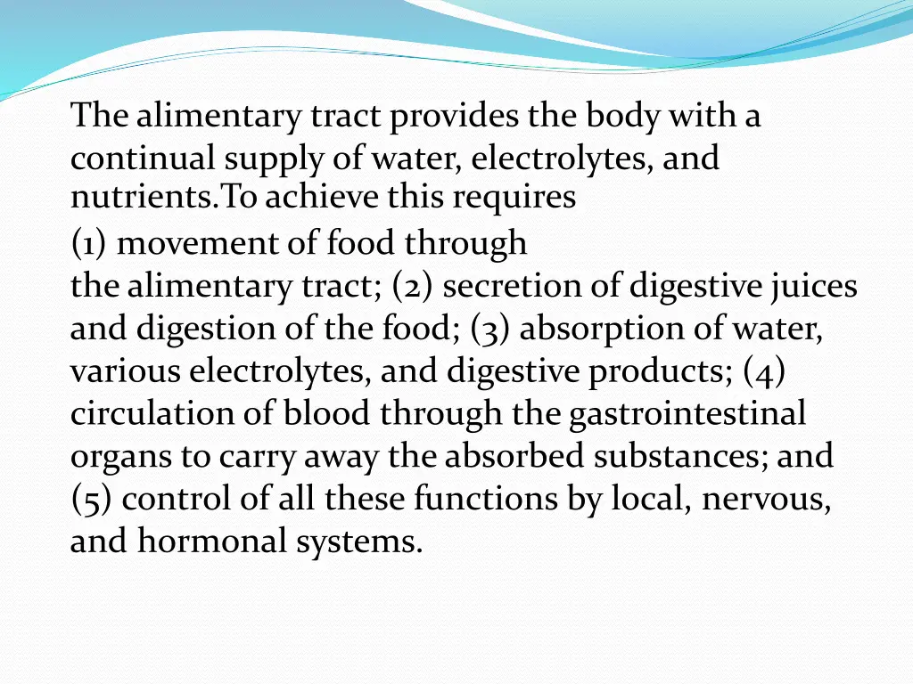 the alimentary tract provides the body with