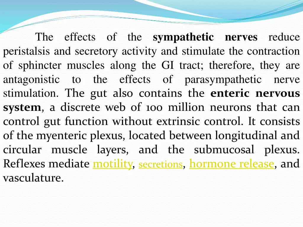 the effects of the sympathetic nerves reduce