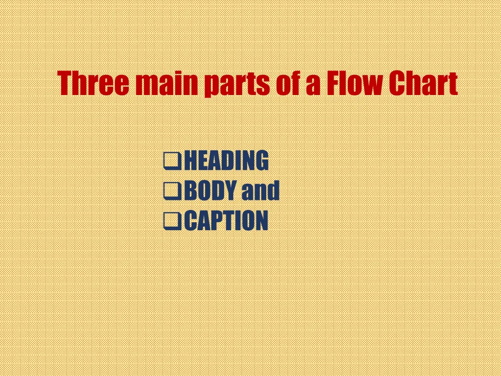 three main parts of a flow chart