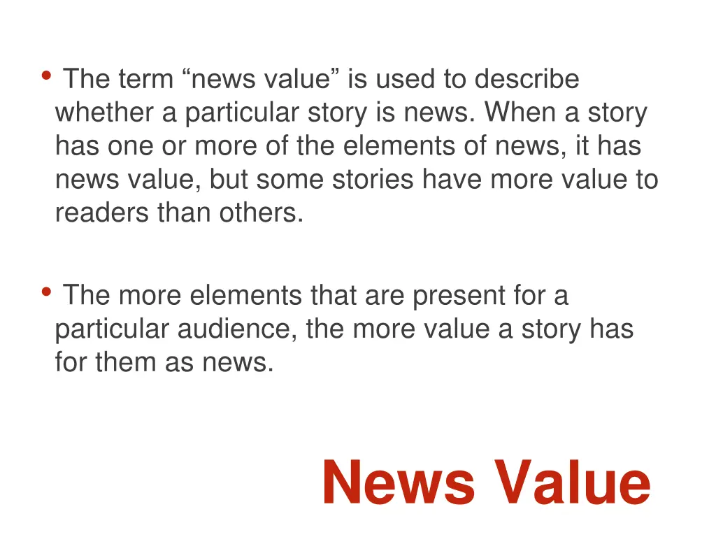 the term news value is used to describe whether