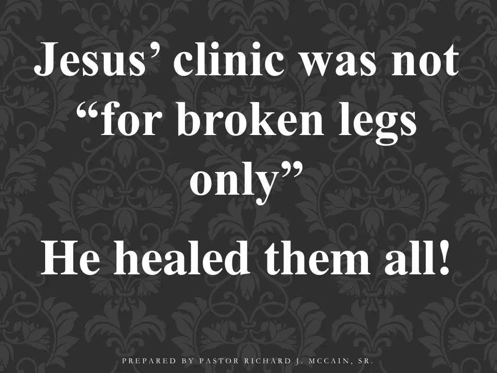 jesus clinic was not for broken legs only