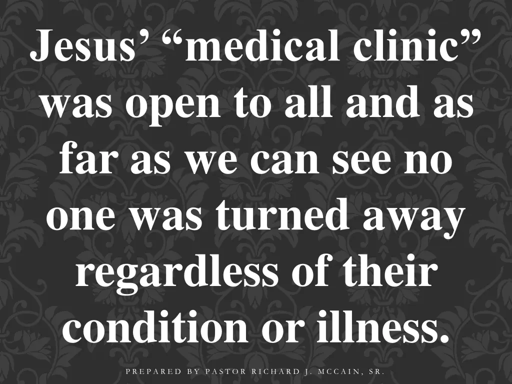 jesus medical clinic was open